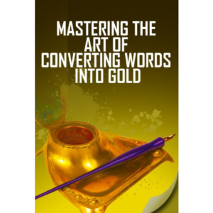 Mastering the Art of Converting Words Into Gold