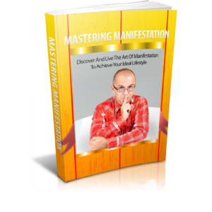 Mastering Manifestation