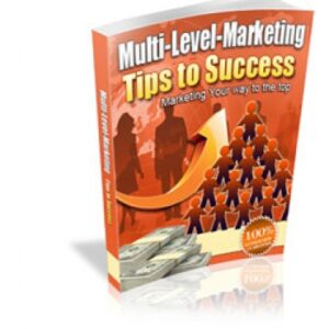 Multi-Level Marketing - Tips to Success