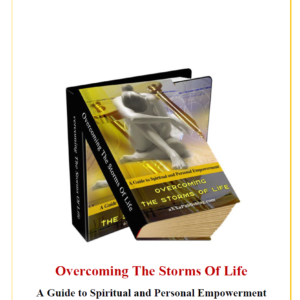 Overcoming the Storms of Life: A Guide to Spiritual and Personal Empowerment